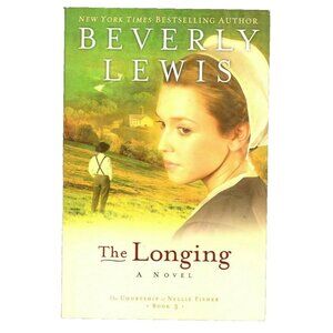 The Longing by Beverly Lewis The Courtship of Nellie Fisher Series Paperback